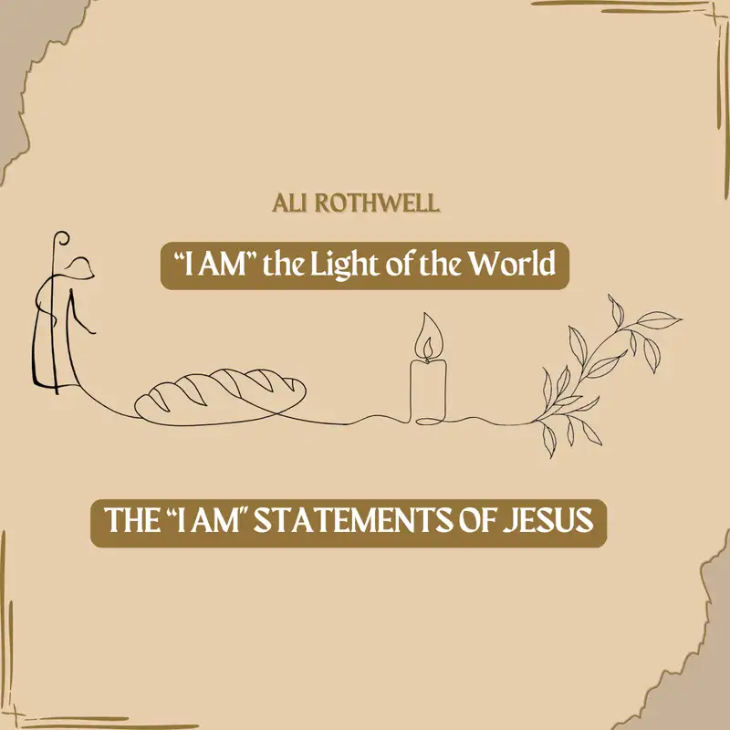 Ali Rothwell: I AM the Light of the World