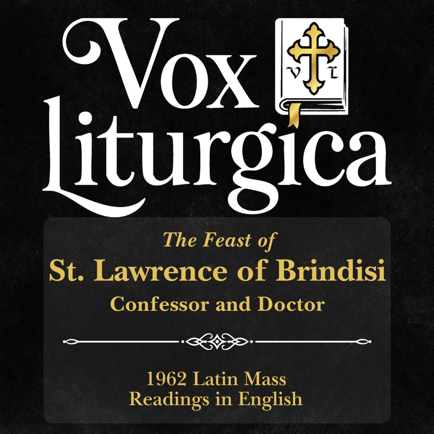 St. Lawrence of Brindisi | 1962 Missal | Latin Mass Readings | 7/21/2026 episode artwork