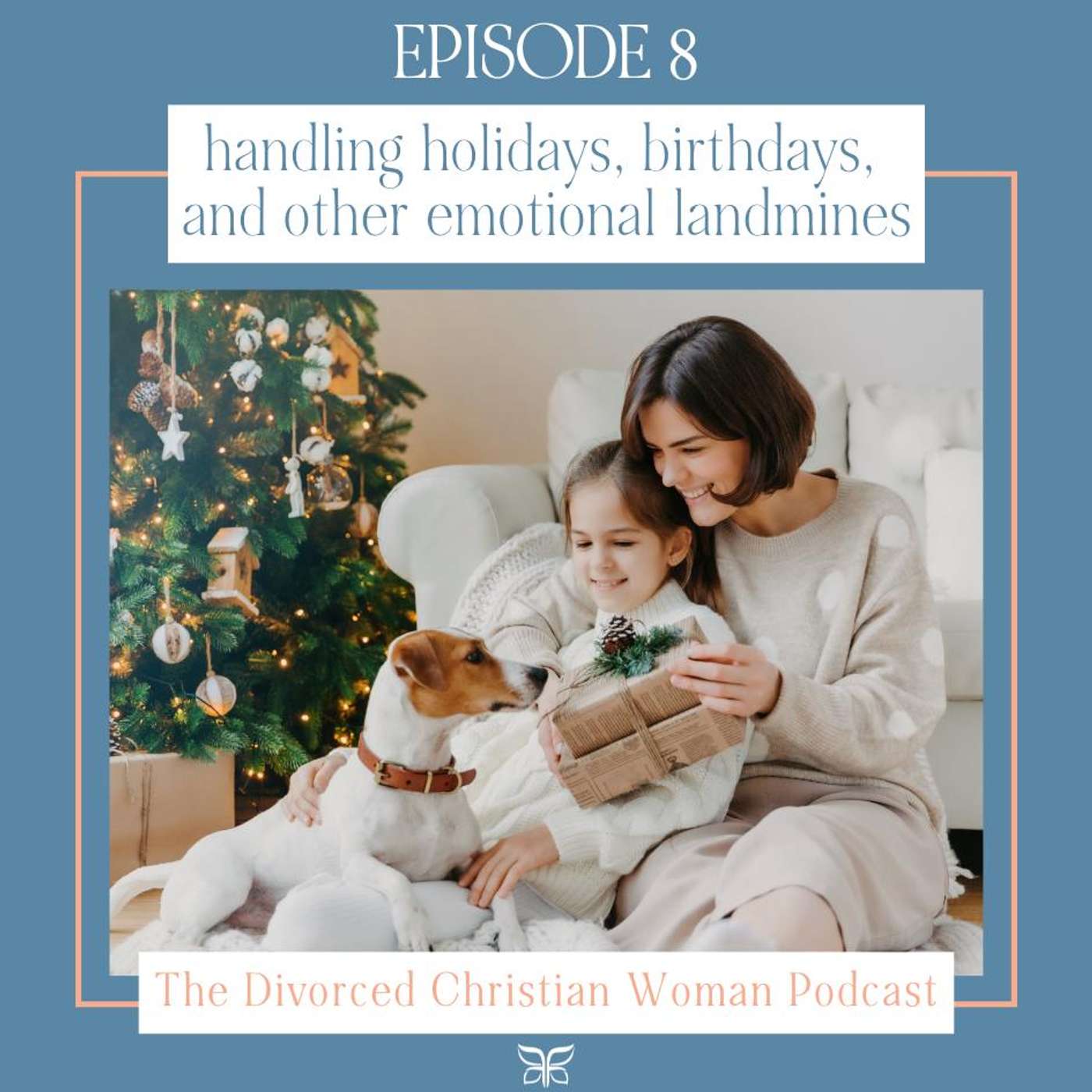 Handling Holidays, Birthdays, and Other Emotional Landmines