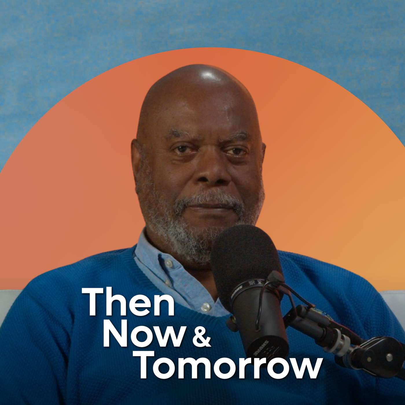 Then, Now & Tomorrow