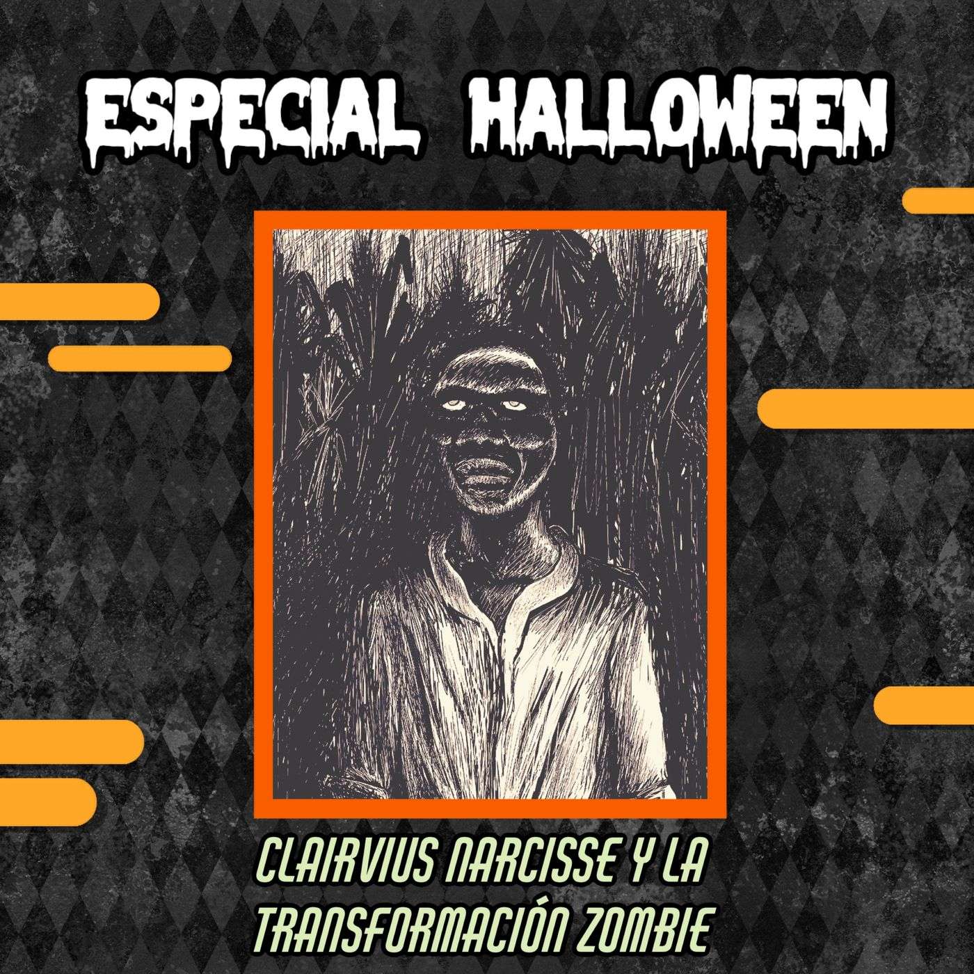 Clairvius Narcisse y la transformación zombie. (Especial Halloween) episode artwork