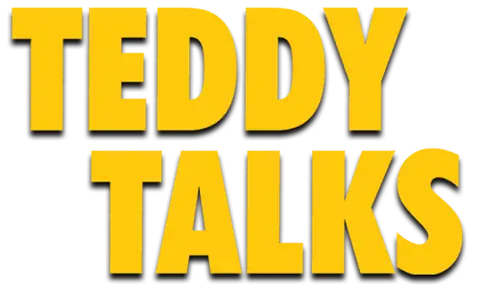 Teddy Talks