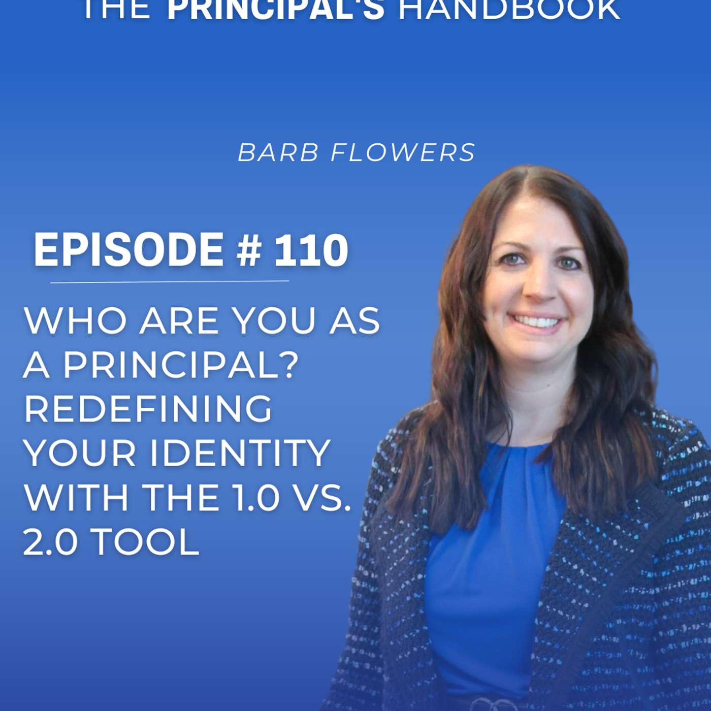 Who Are You as a Principal? Redefining Your Identity with the 1.0 vs. 2.0 Tool