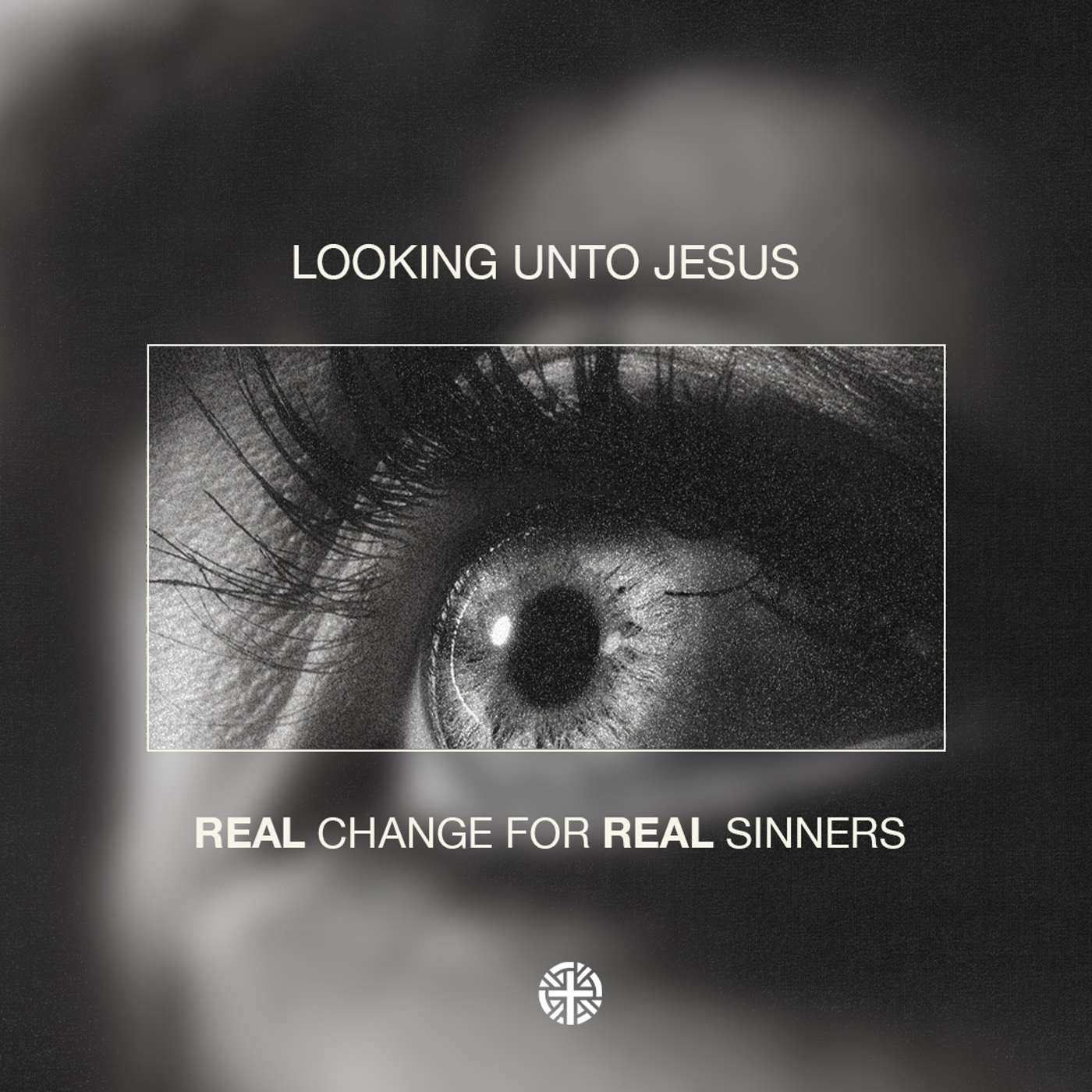 Looking Unto Jesus - Dare to Be a Sinner - Honesty Looking Unto Jesus - Dare to Be a Sinner - Honesty