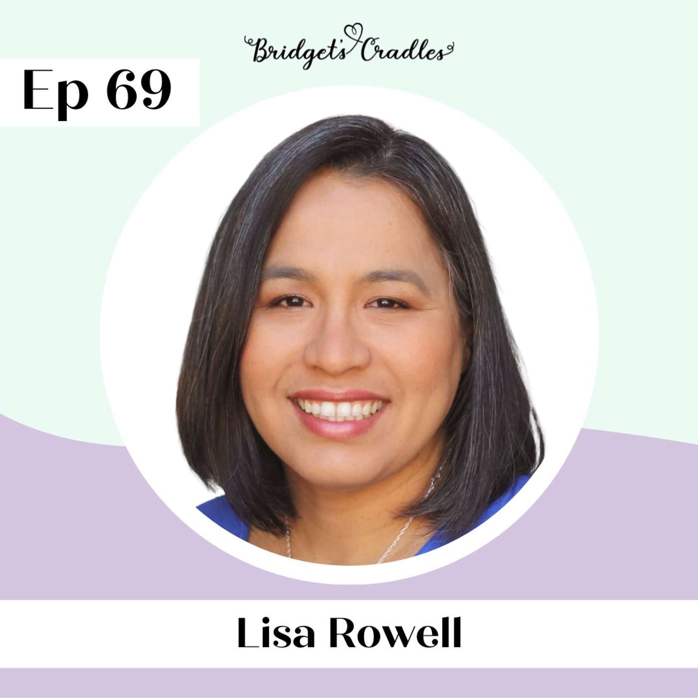 69 | When Love Becomes a Voice: Turning Loss into Action | Lisa Rowell