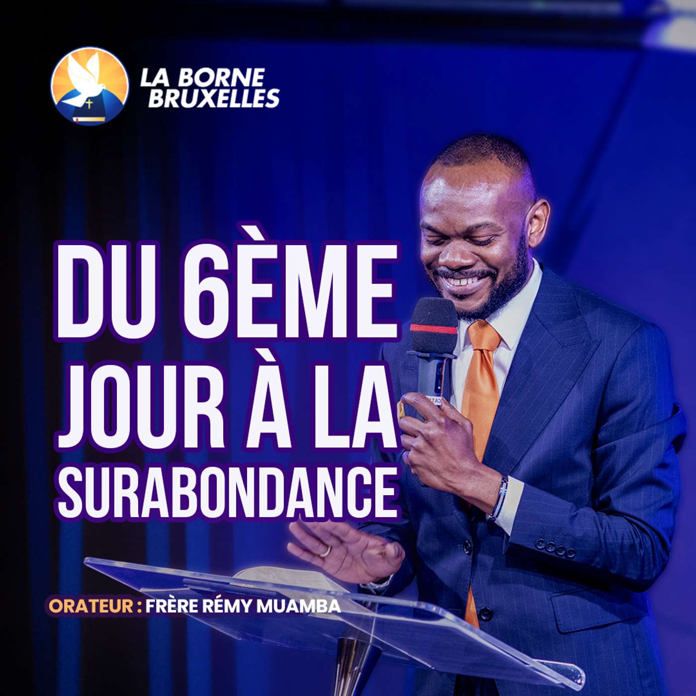 DU 6EME JOUR A LA SURABONDANCE | Rémy MUAMBA, Frère DU 6EME JOUR A LA SURABONDANCE | Rémy MUAMBA, Frère