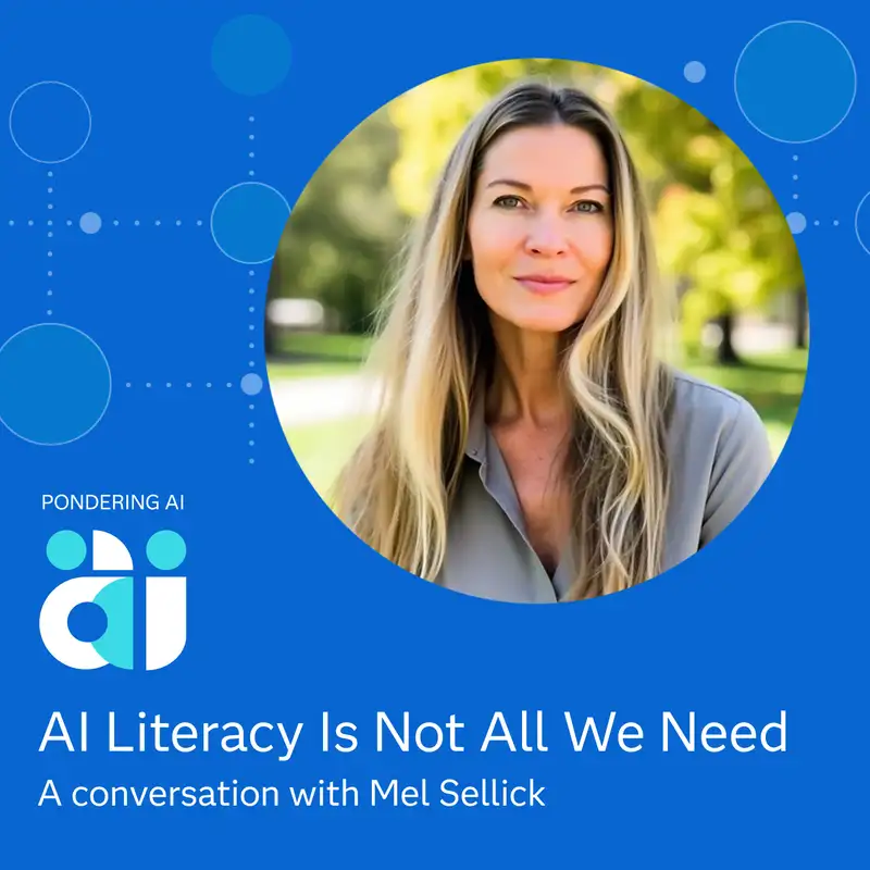 AI Literacy Is Not All We Need with Mel Sellick