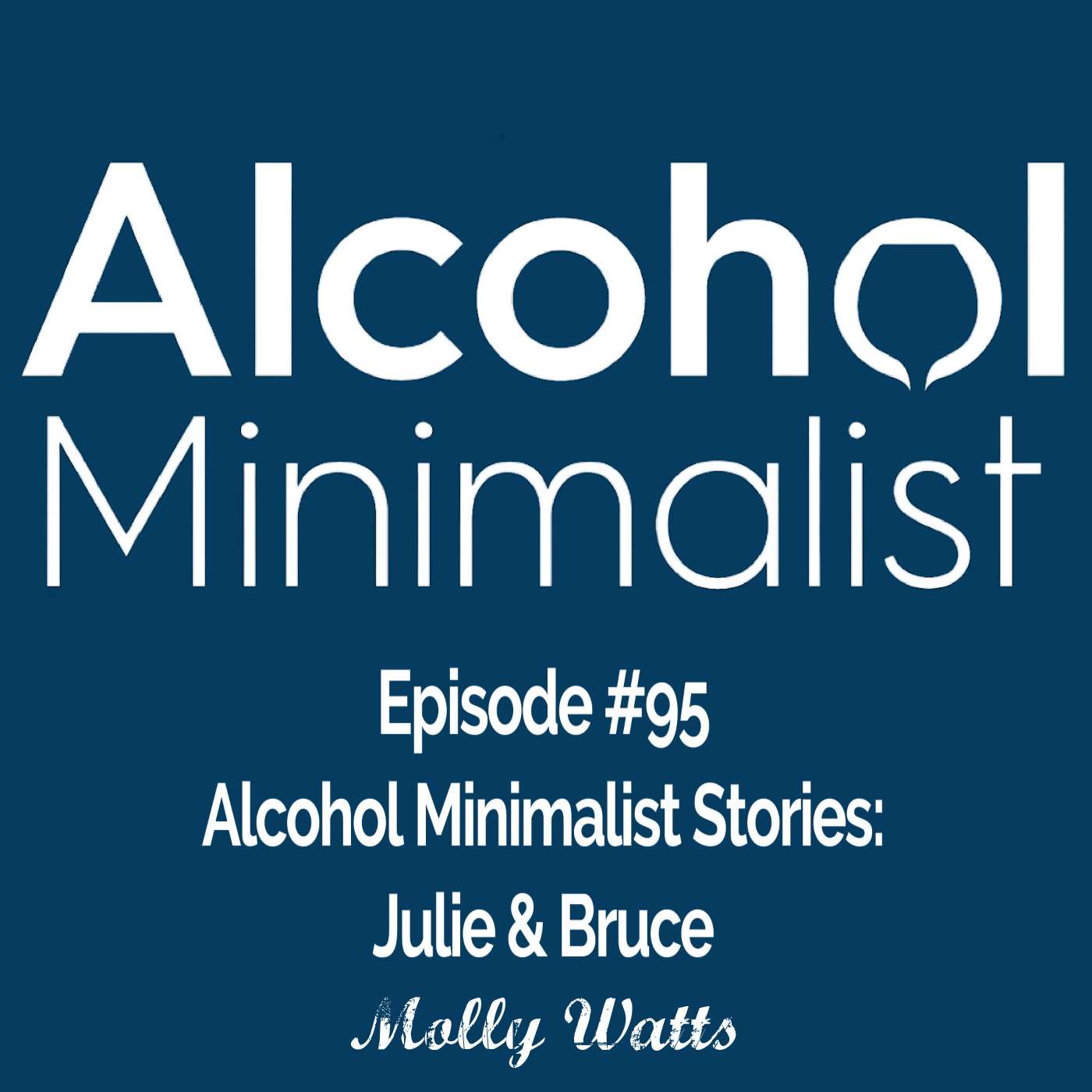 Alcohol Minimalist Stories: Julie & Bruce episode artwork