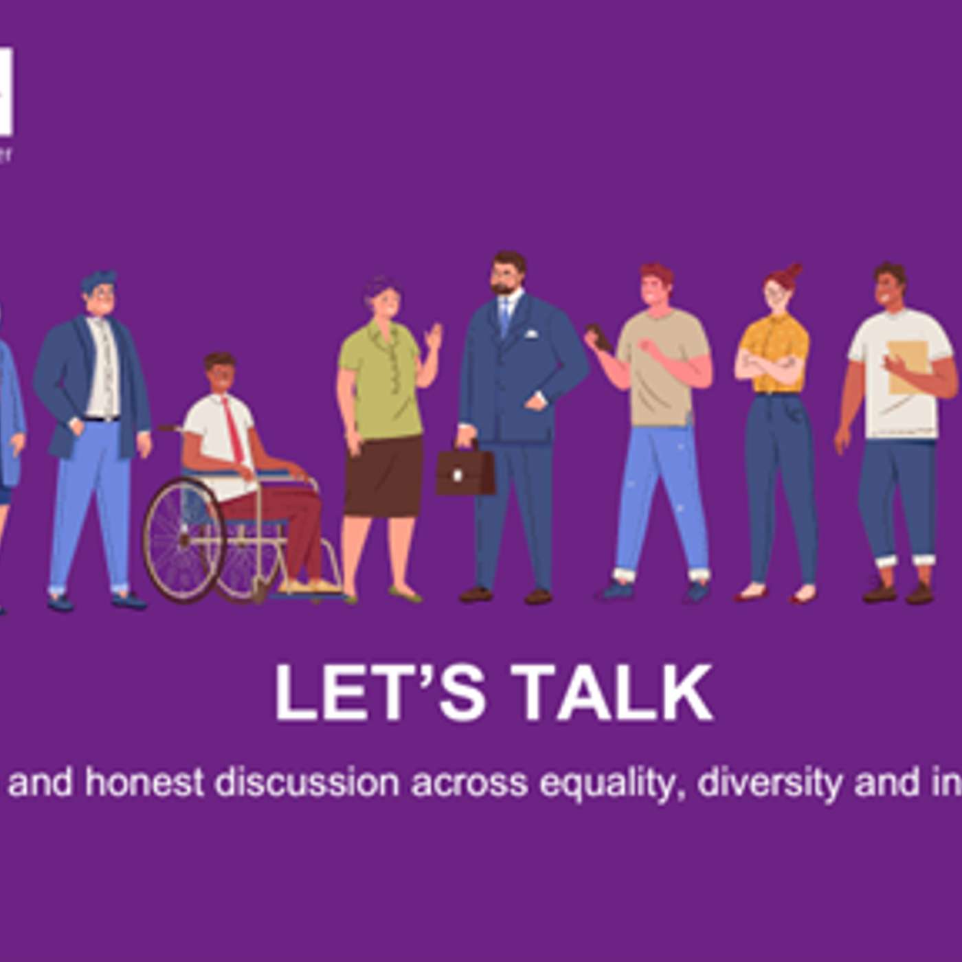 Let’s Talk Equality, Diversity and Inclusion
