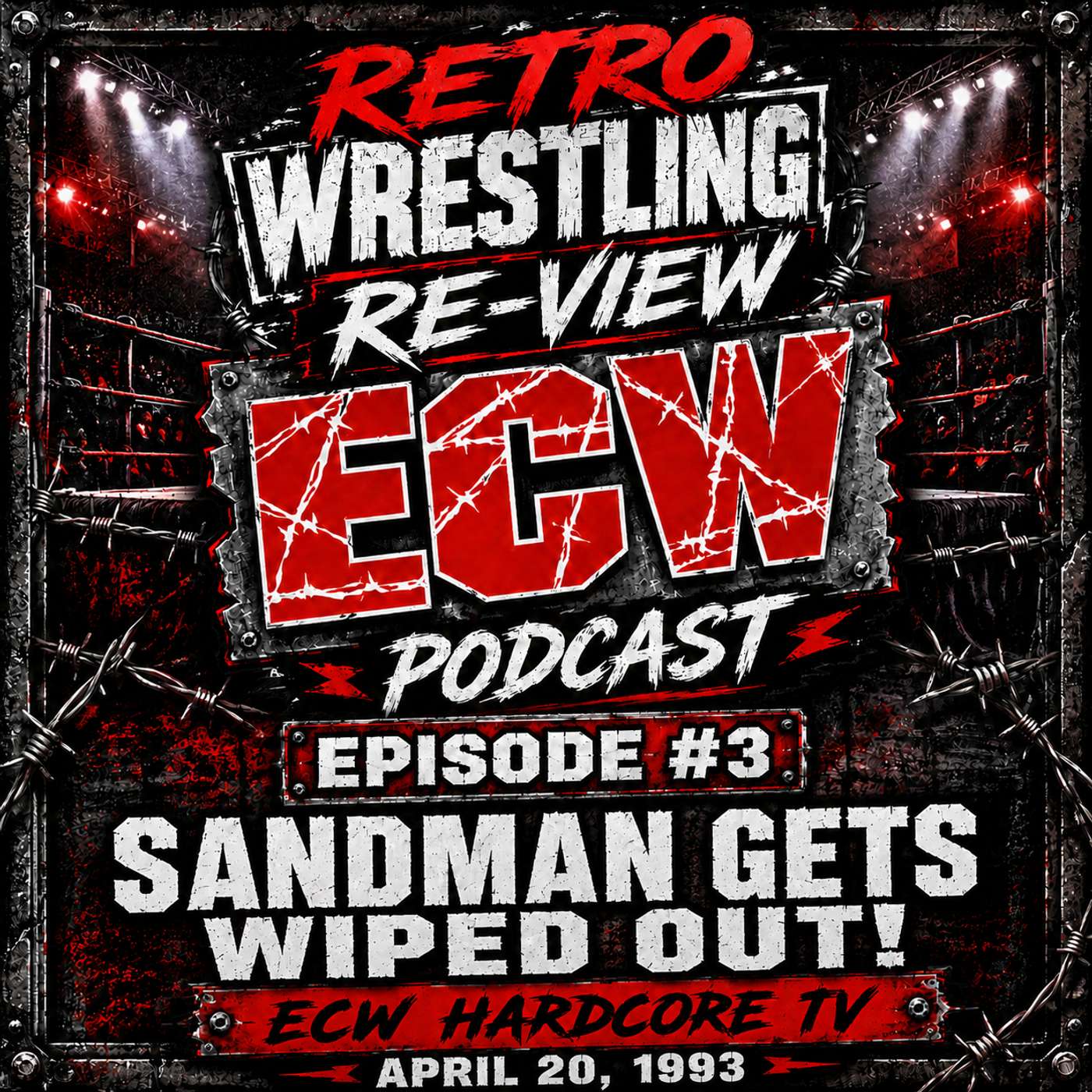 RWR ECW Podcast Ep. 3 (4/20/93) The Sandman Gets WIPED OUT! episode artwork