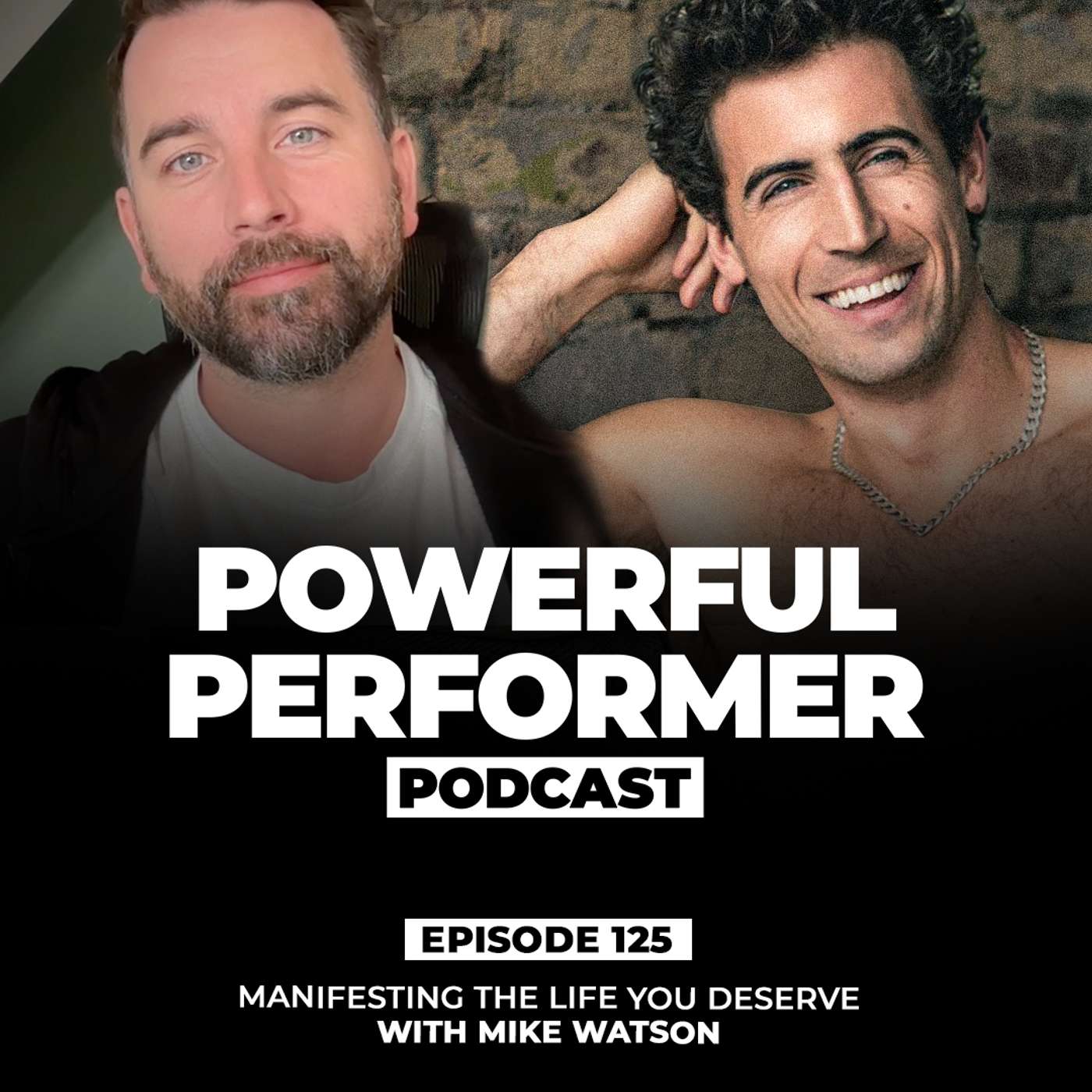 Manifesting The Life You Deserve - Mike Watson episode artwork