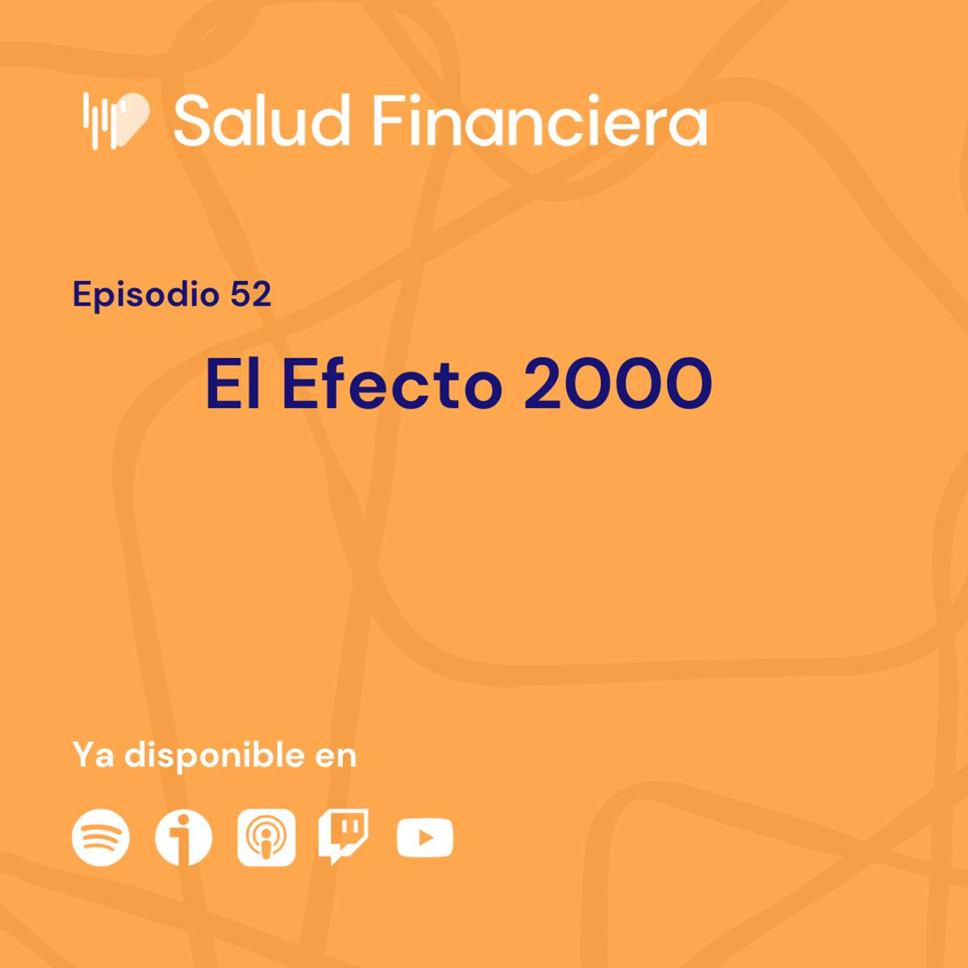 Salud Financiera #52: El Efecto 2000