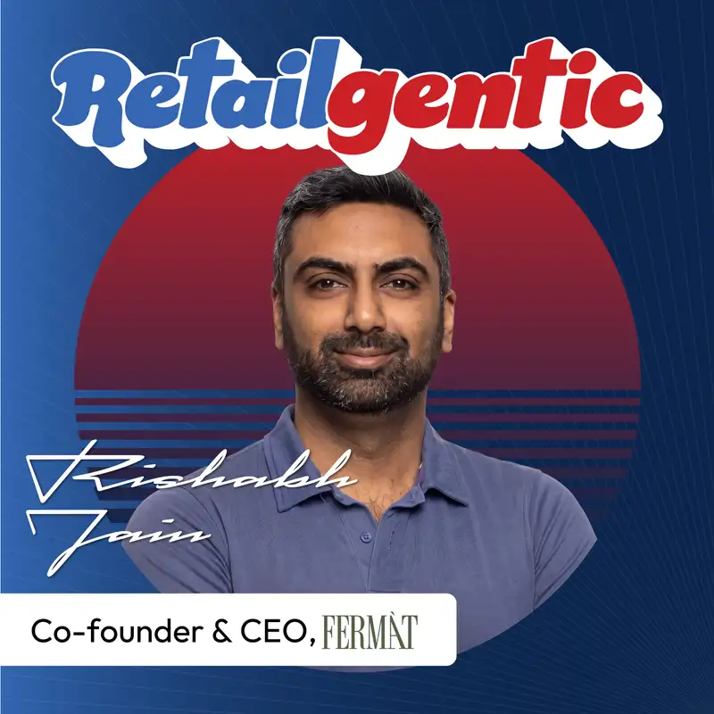 Behavior Beats Identity: FERMÀT Co-Founder & CEO Rishabh Jain