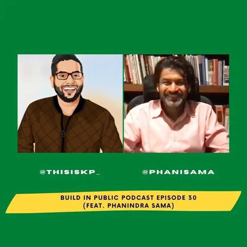 Life After One Of India's Biggest Startup Exits (feat. Phanindra Sama)