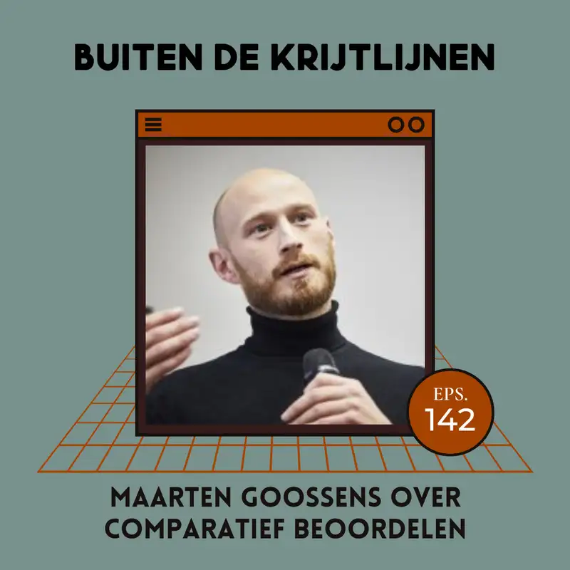 #142 | Maarten Goossens over comparatief beoordelen
