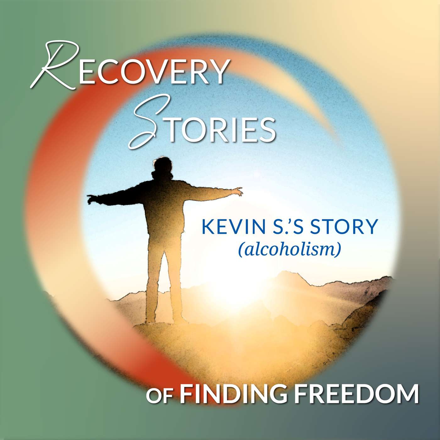 How God Repaired My Life After Alcoholism (Kevin S.'s Story) episode artwork