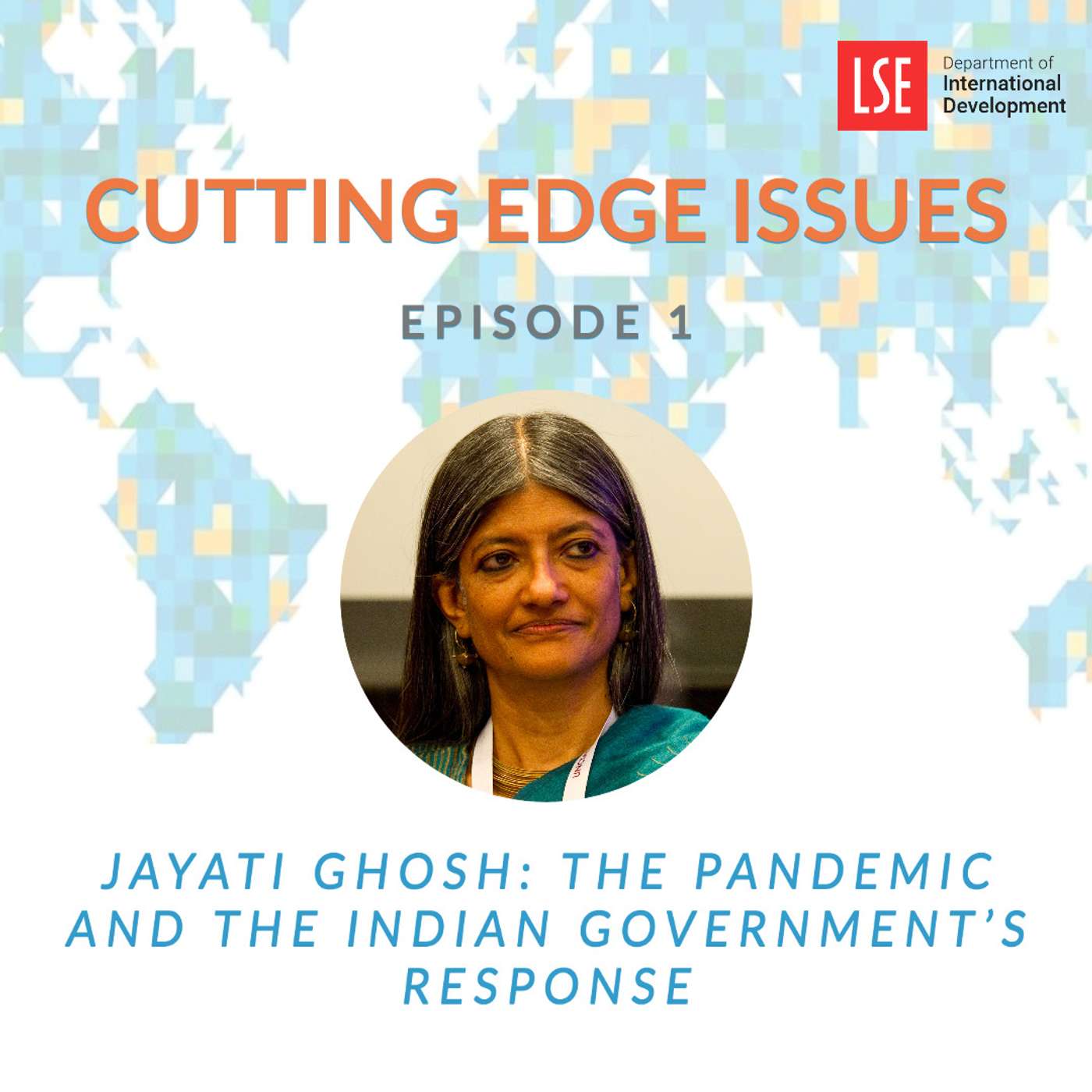 S1, E1 Jayati Ghosh: The Pandemic and the Indian government’s response