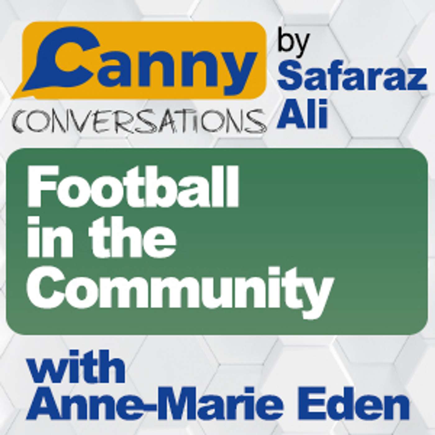 Canny Conversations Podcast by Safaraz Ali