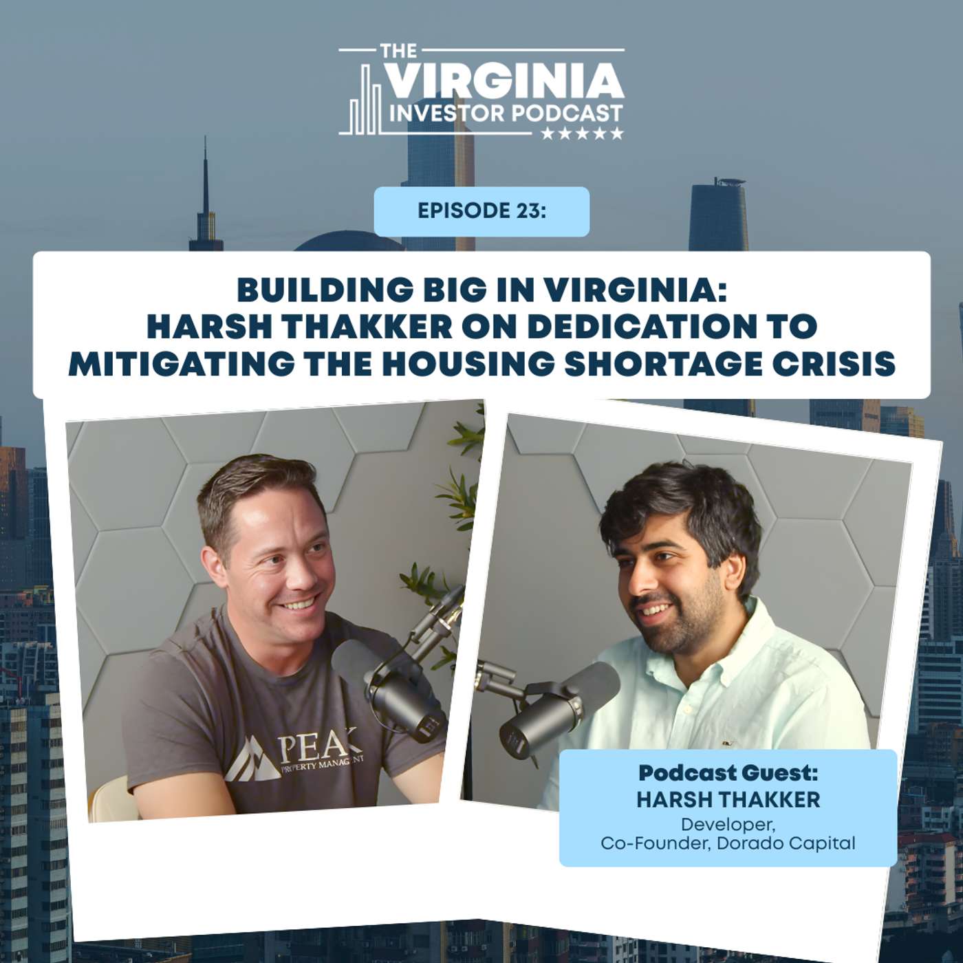 EP23:Building Big in Virginia: Harsh Thakker on Dedication to Mitigating the Housing Shortage Crisis