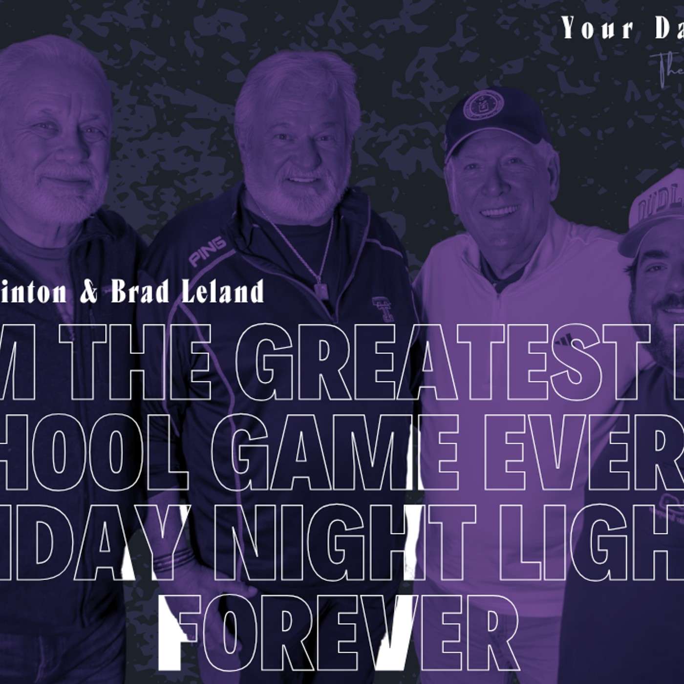 From the Greatest High School Game Ever to Friday Night Lights Forever | Eddy Clinton & Brad Leland | E213 episode artwork