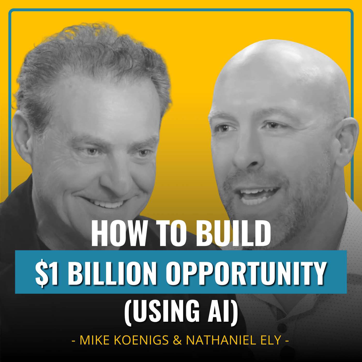 How to Build a $1 Billion Opportunity (Using Ai)