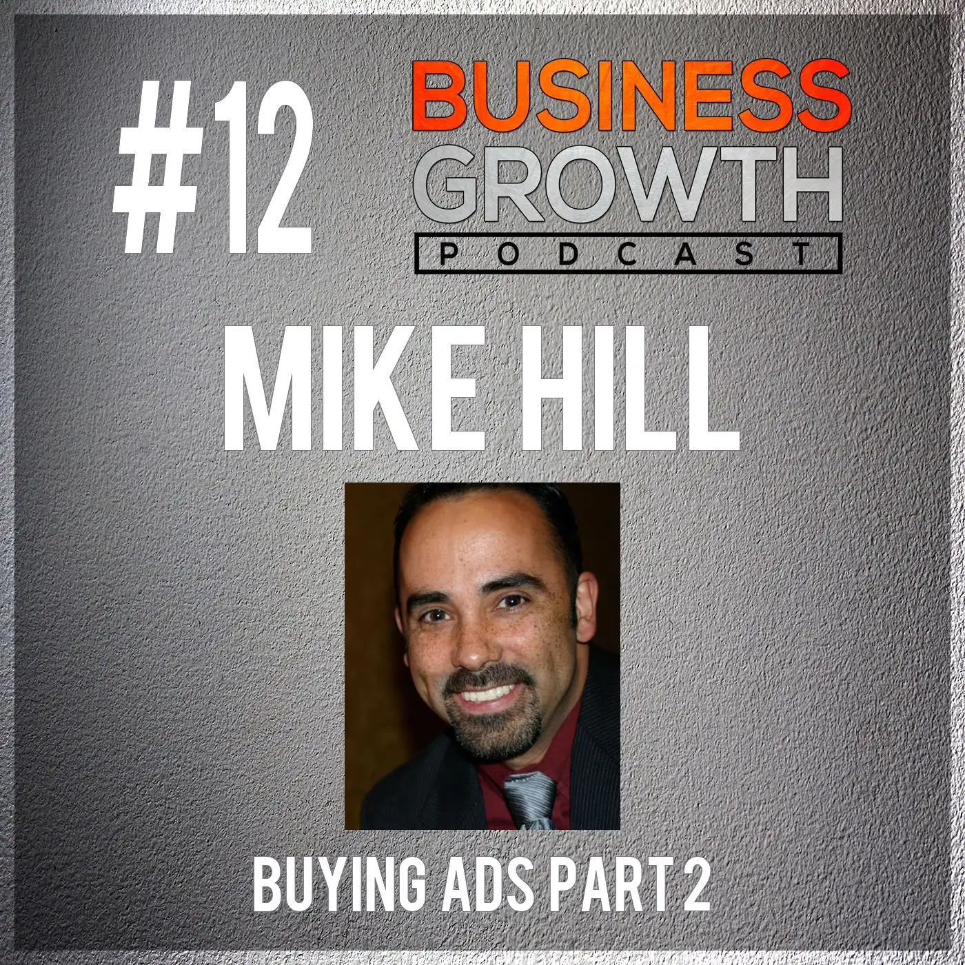 Mike Hill Buying Ads Part 2 episode artwork
