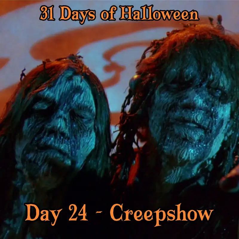 Legion Podcasts 31 Days of Halloween: Day 24 – Creepshow