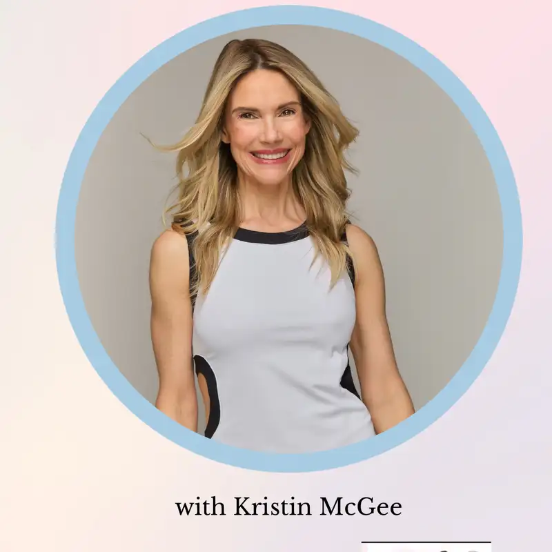Movement as Medicine: Kristin McGee on Mindfulness, Motherhood & Starting Fresh