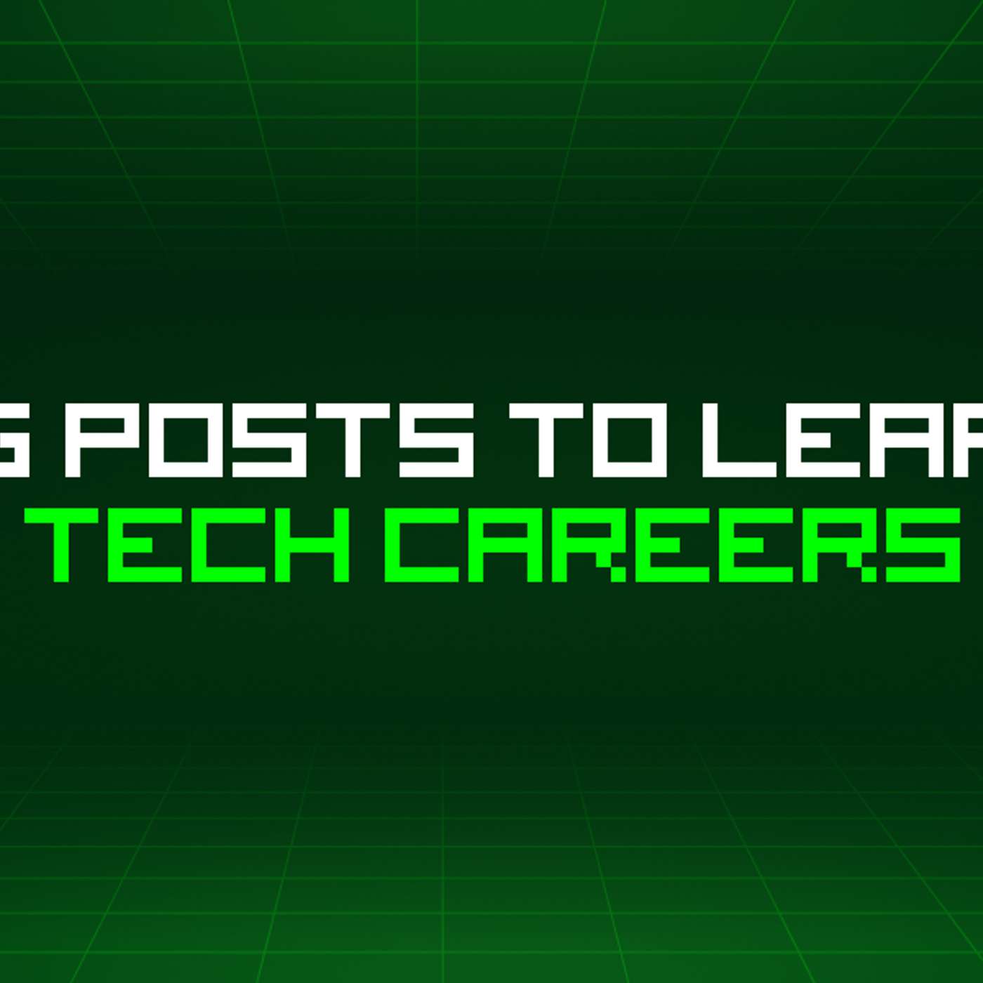 500 Blog Posts To Learn About Tech Careers episode artwork