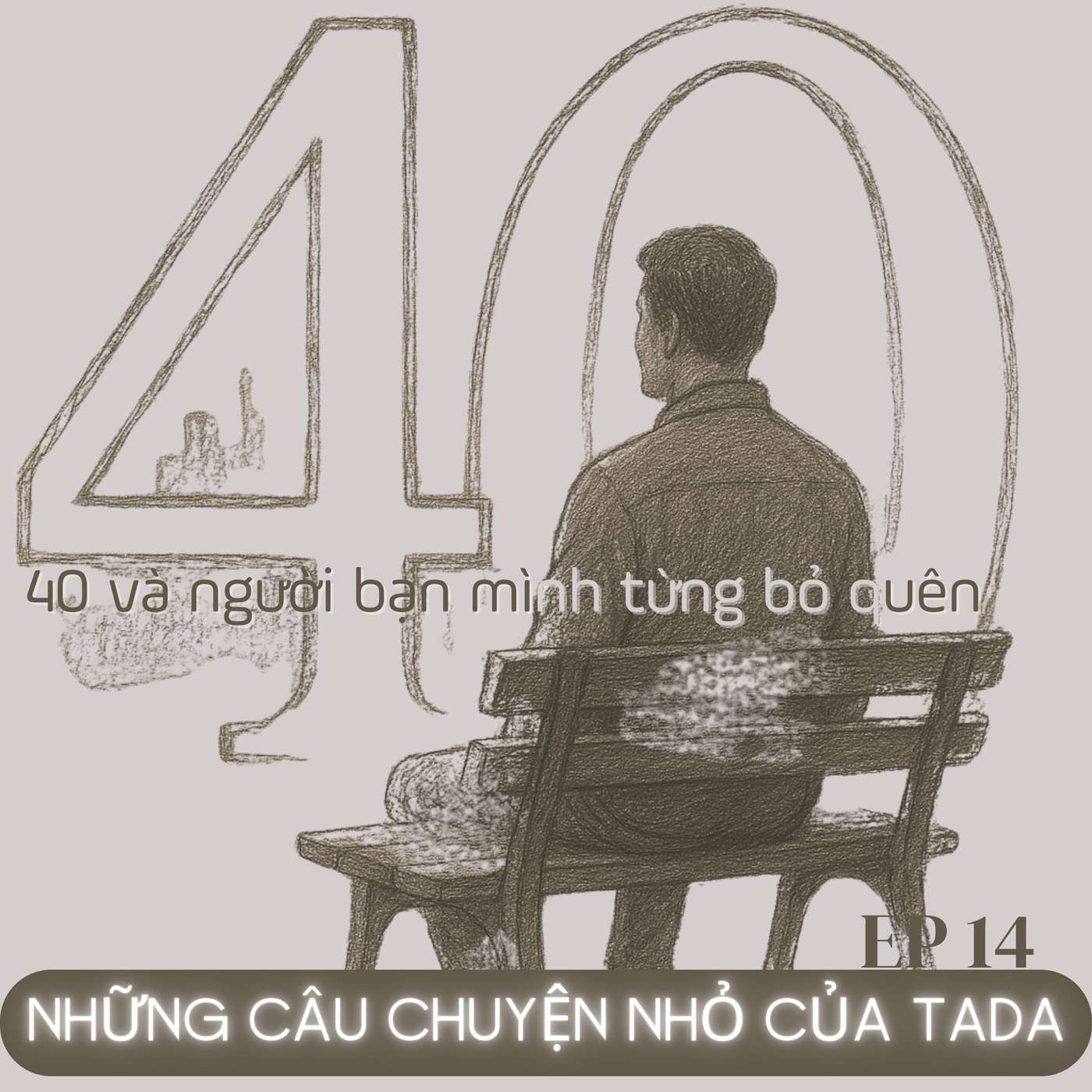 40 – và người bạn mình từng bỏ quên episode artwork