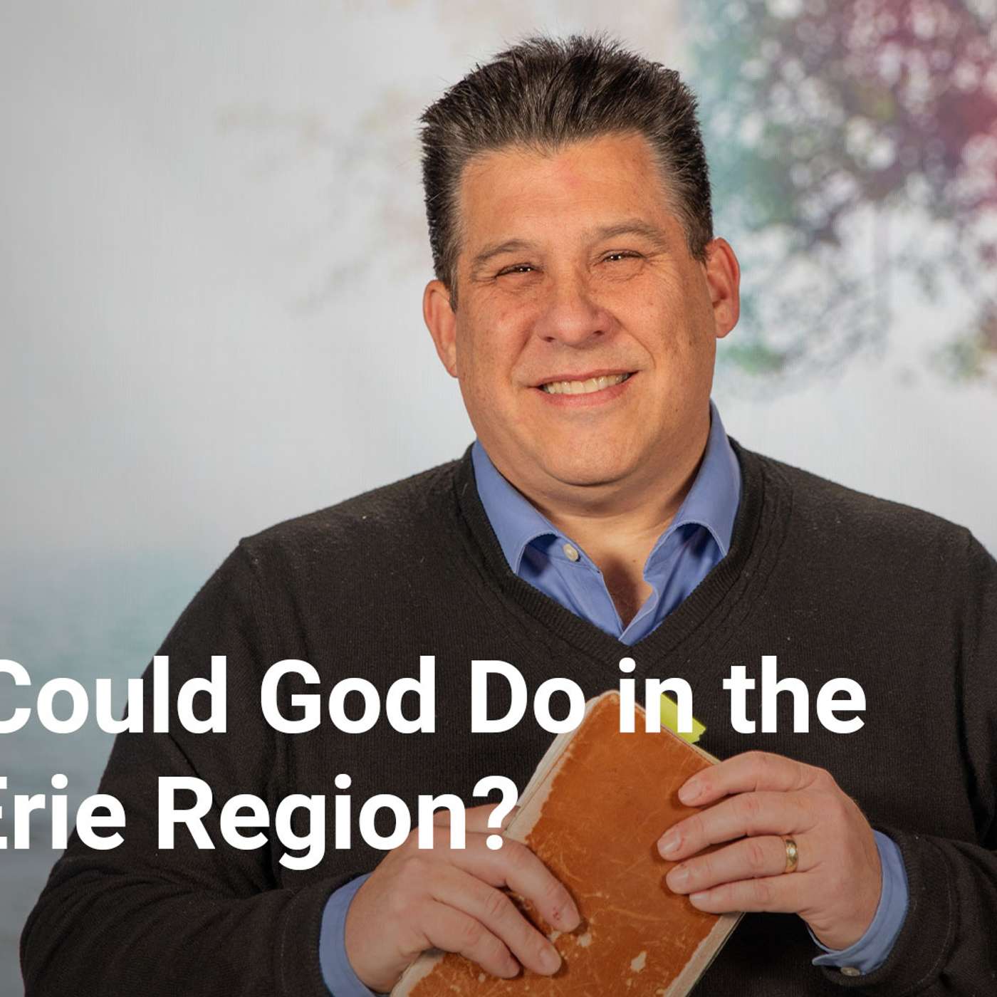 What Could God Do in the Lake Erie Region? | Starting Small, Dreaming Big - Week 2 episode artwork