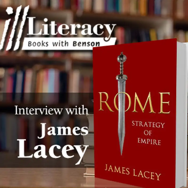 Rome: Strategy of Empire (Guest: James Lacey)