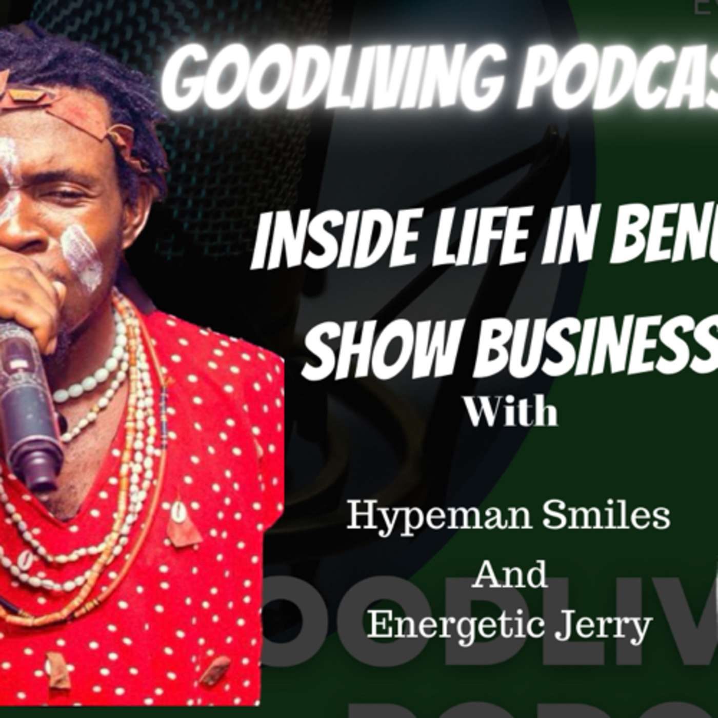 INSIDE LIFE IN BENUE SHOW BUSINESS. (Energetic Jerry x Hypeman Smiles) episode artwork