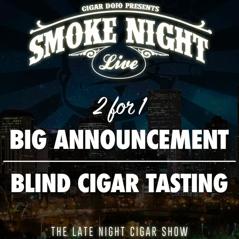 Smoke Night LIVE 2 for 1 Night