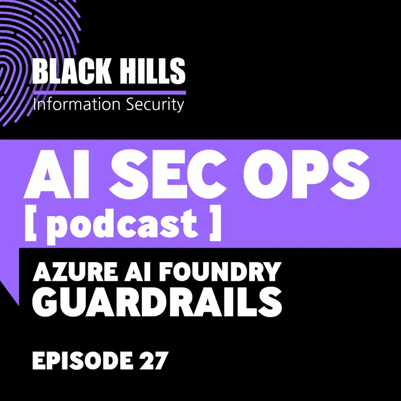 Azure AI Foundry Guardrails | Episode 27