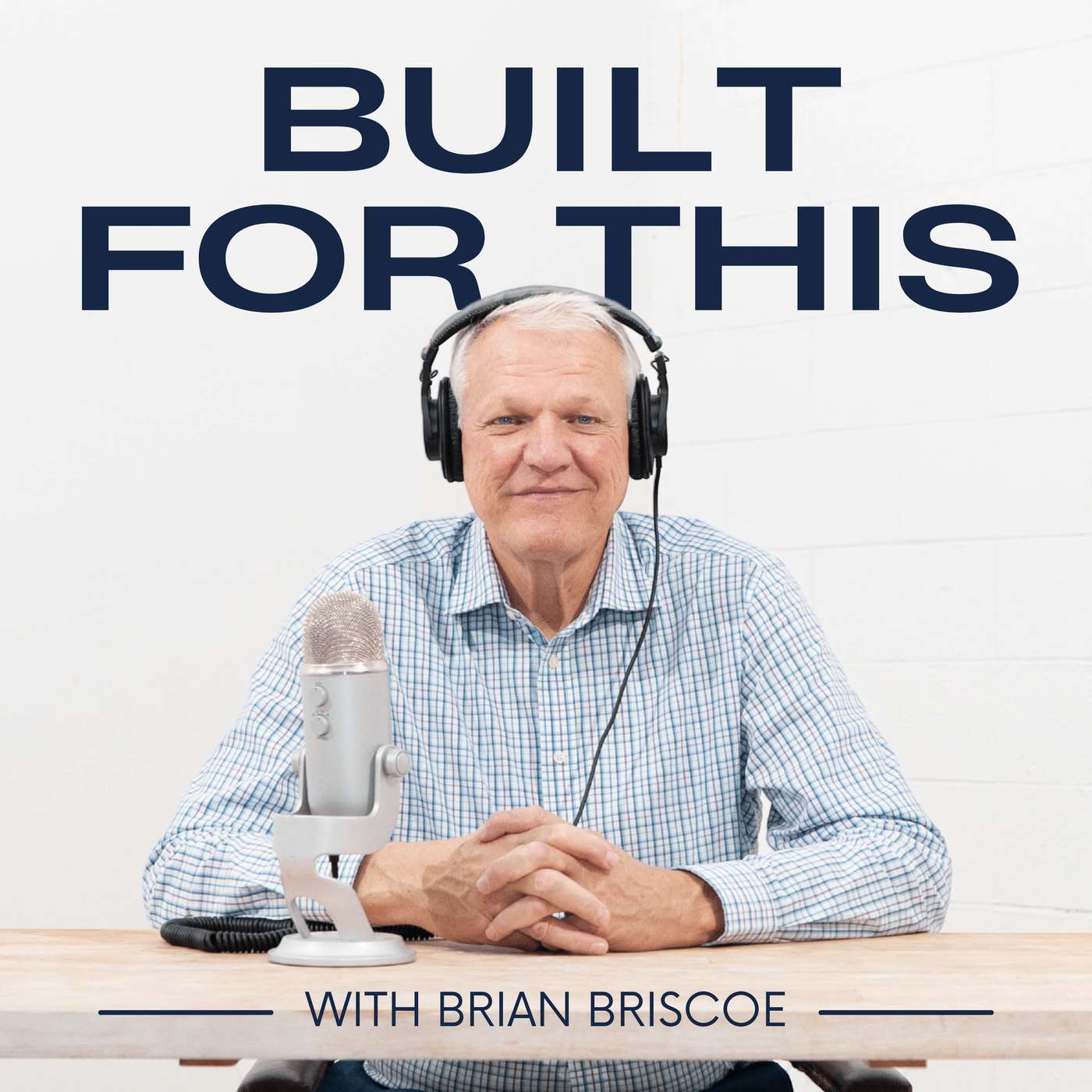 Built for This with Brian Briscoe