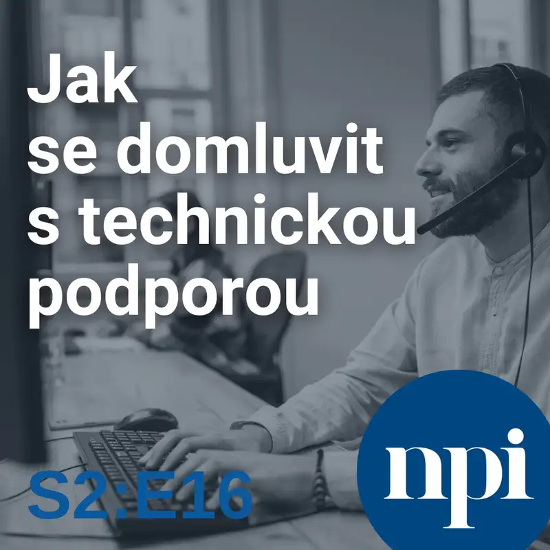 Jak se domluvit s technickou podporou | S2:E16