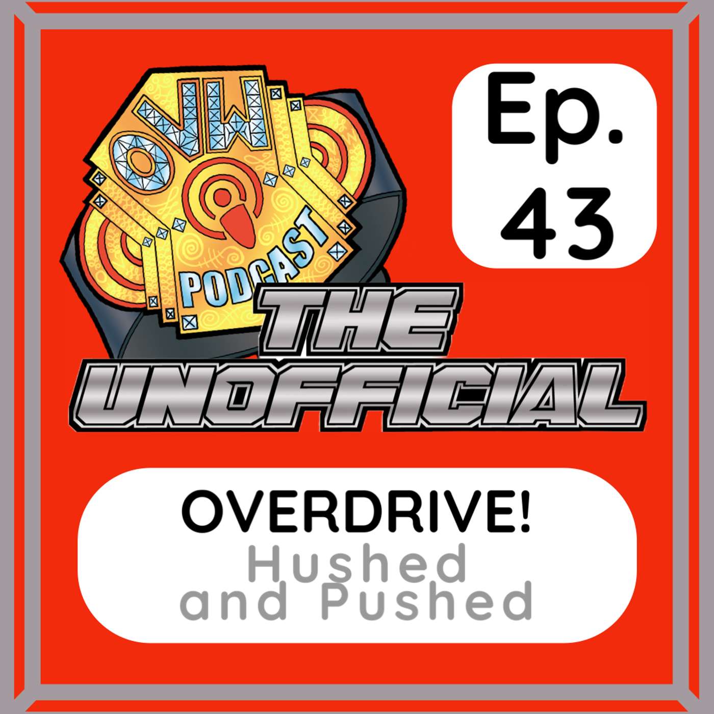 OVWP 43 Overdrive Covering OVW Overdrive Season 3 Episodes 11 & 12