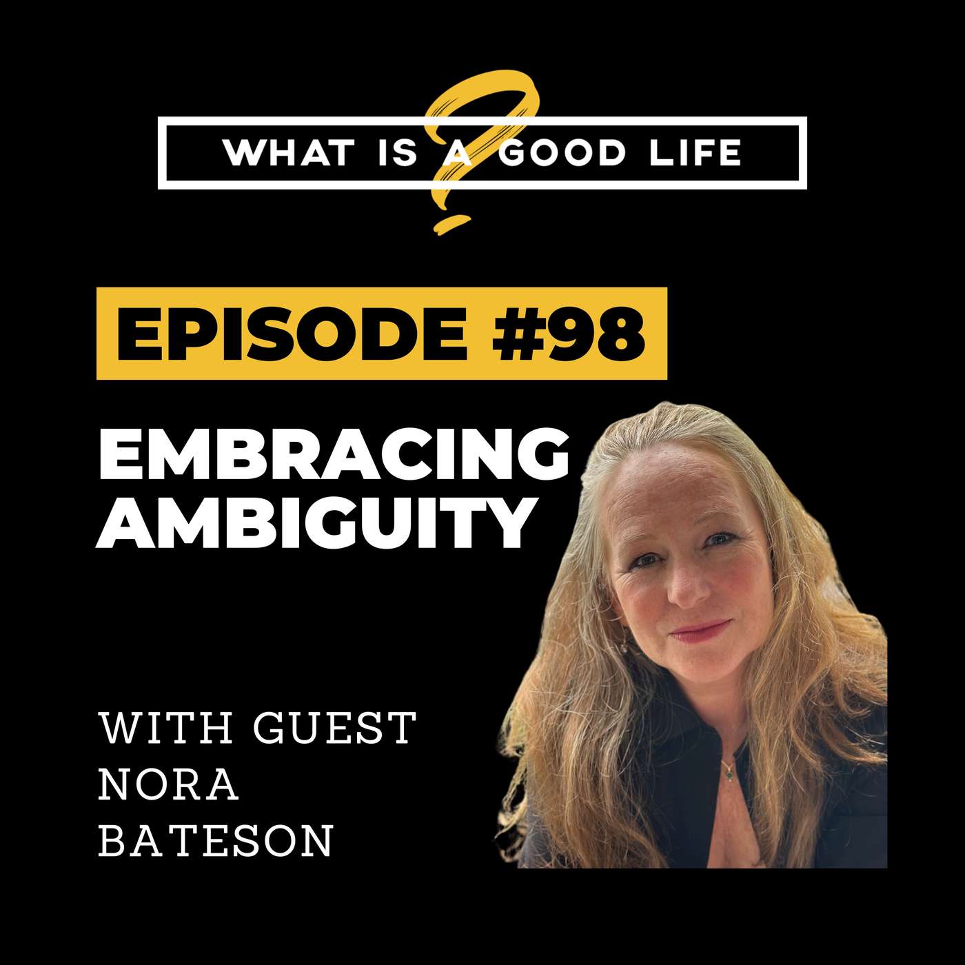 What is a Good Life?