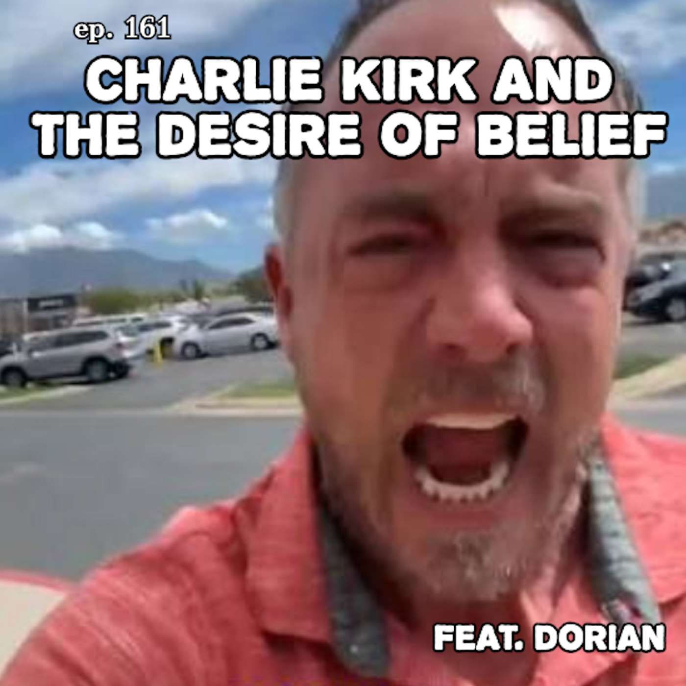 ep. 161 - Charlie Kirk and the Desire of Belief episode artwork