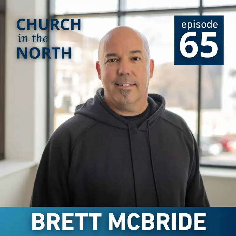 Multi-Ethnic Mission, Global Vision, and Navigating Change with Brett McBride