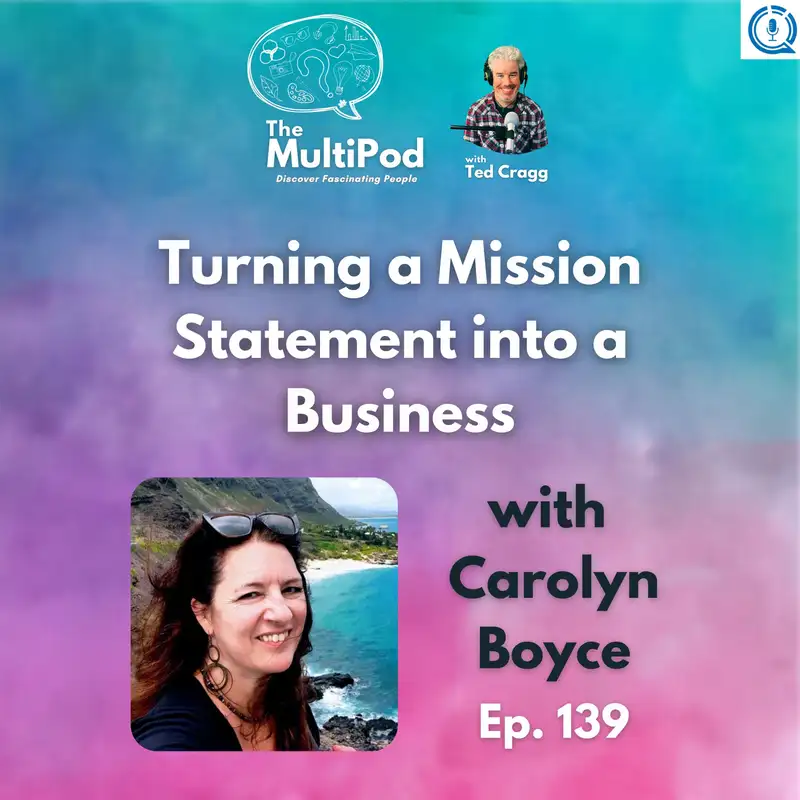 Brainstorming a Multipotentialite Side Hustle: Values-Based Work, Sustainable Travel, Non-profits, Community. With Carolyn Boyce