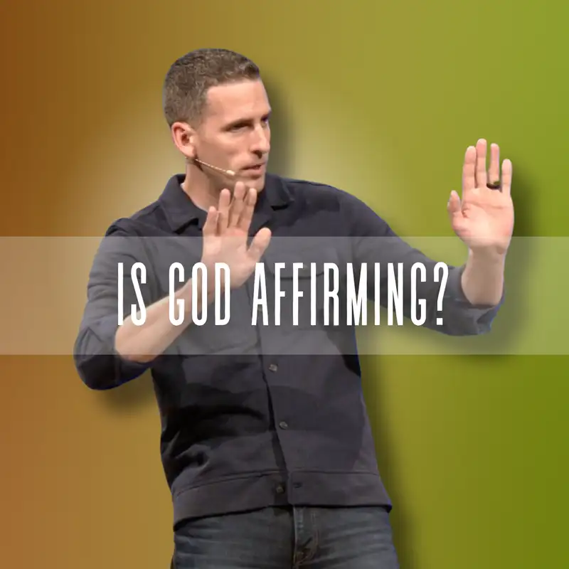 Is God Affirming? (God.LGBTQ.You. 3 - Pastor Mike