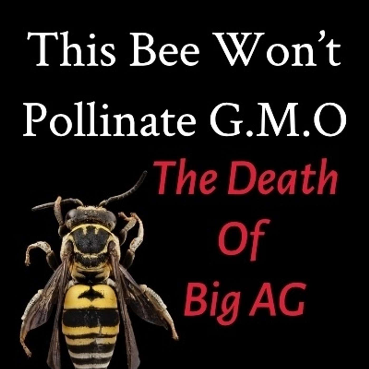 The Death of G.M.O. Food