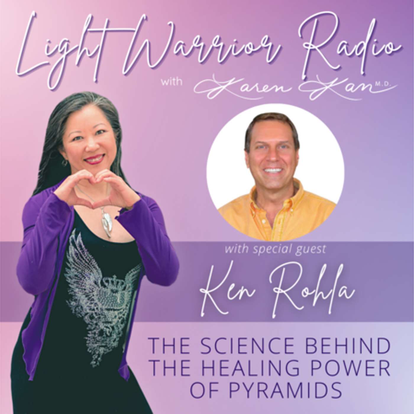 The Science Behind the Healing Power of Pyramids with Ken Rohla episode artwork