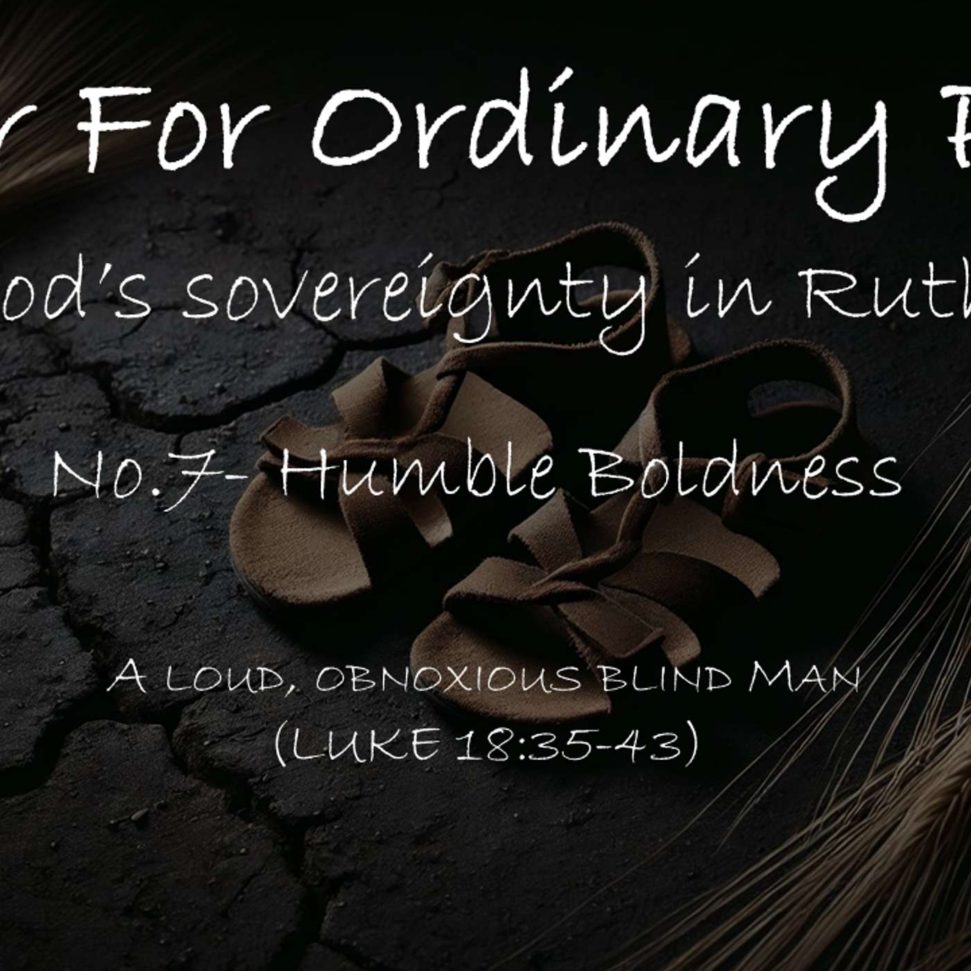 Ruth No.7- Humble Boldness
