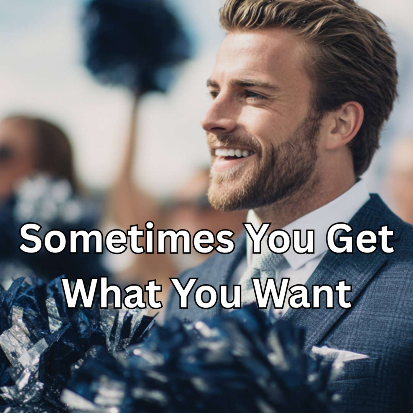 Day 338 - Sometimes You Get What You Want episode artwork