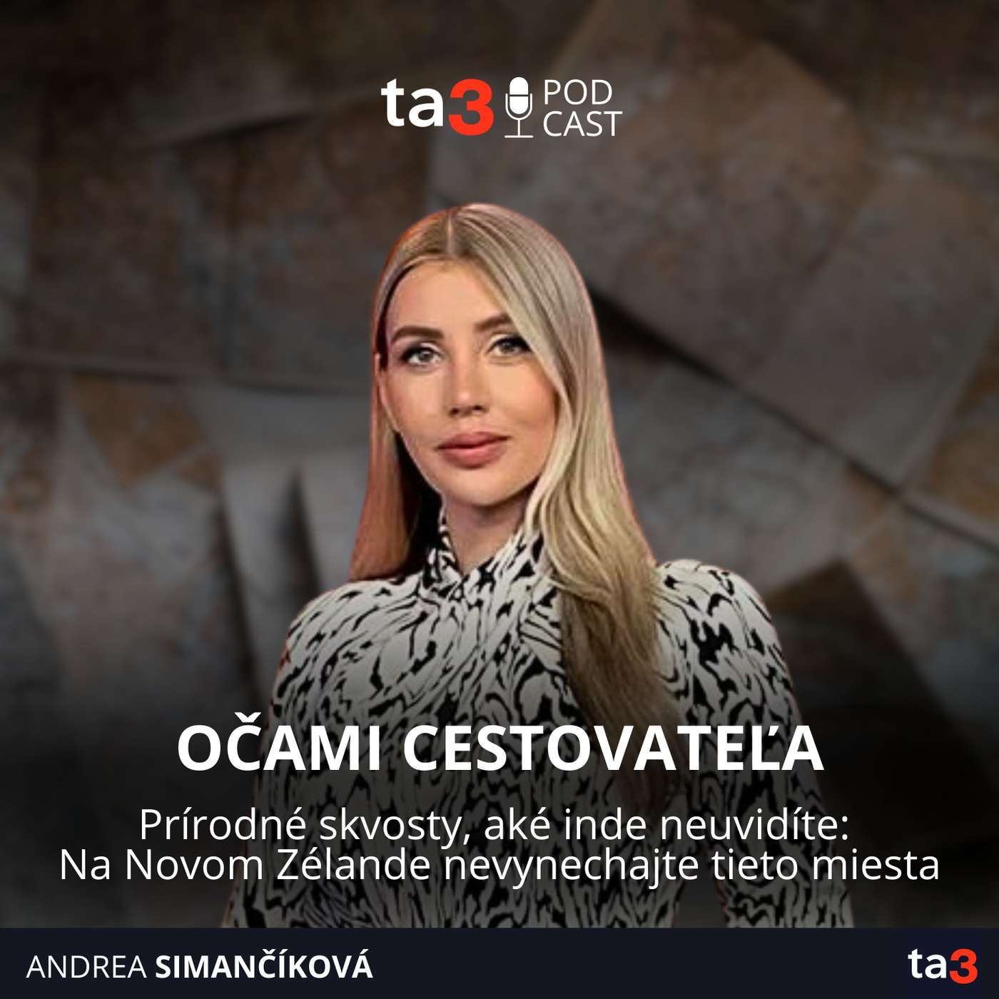 ta3 podcast Očami cestovateľa: Prírodné skvosty, aké inde neuvidíte: Na Novom Zélande nevynechajte tieto miesta