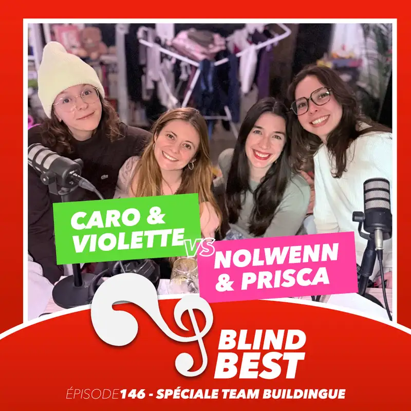 [n°146] Violette & Caro vs. Prisca & Nolwenn : spéciale "Team Buildingue"