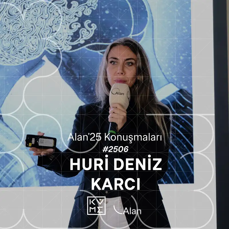 Alan'25 | Huri Deniz Karcı